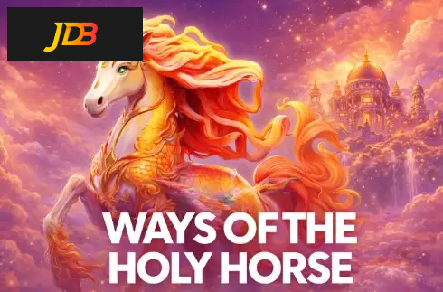 Ways of the Holy Horse